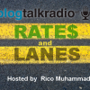 Rates and Lanes New Podcast and Call in #